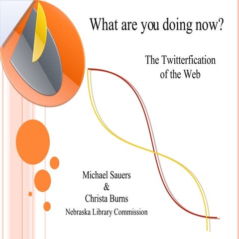 What Are You Doing Now?: The Twitterfication of the Web