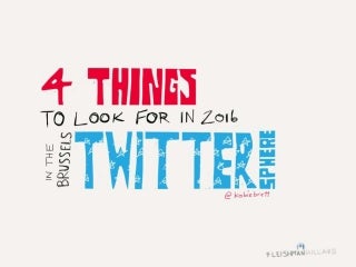 4 Things to Look for in 2016 in the Brussels Twittersphere 