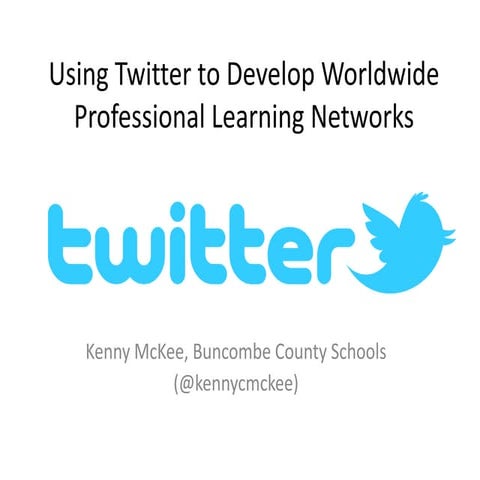 Using Twitter to Develop Worldwide Professional Learning Networks