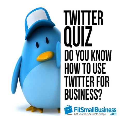 Twitter Quiz: Put Your Twitter Marketing Knowledge To The Test 
