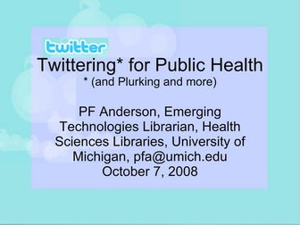 Twitter and Microblogging for Public Health