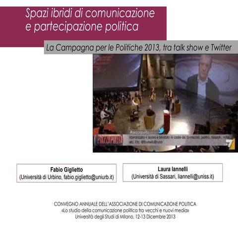 Spazi ibridi di comunicazione. La Campagna per le Politiche 2013, tra talk sh...