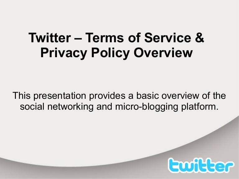Twitter Terms Of Service And Privacy Policy Analysis