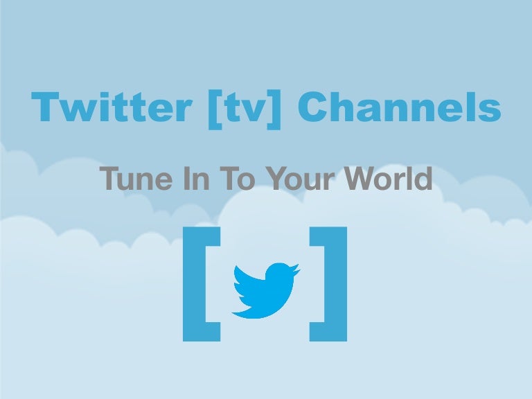 Twitter [tv] Channels
