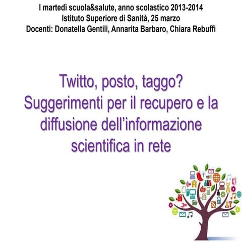 Twitto, posto, taggo? Suggerimenti per il recupero e la diffusione dell'infor...
