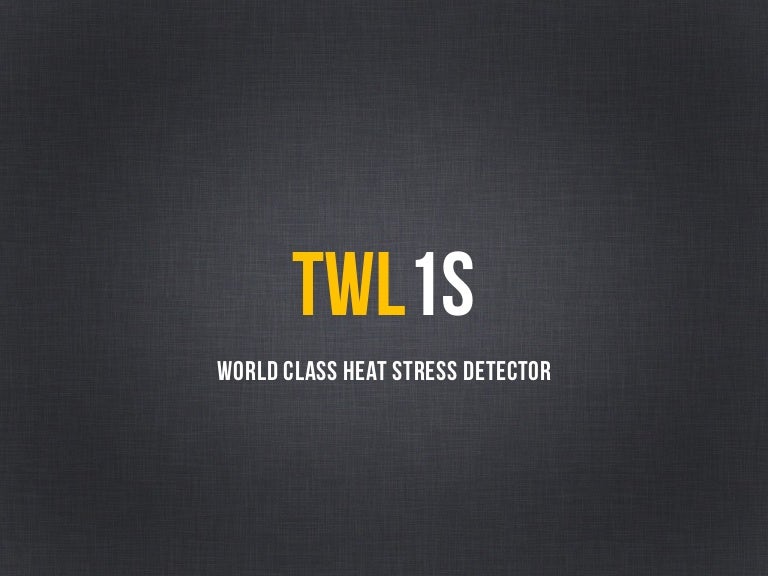 Safety in the Heat Thermal Work Limit and Scarlet Tech TWL1S