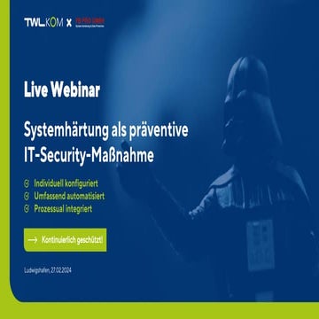 Präsentation: Systemhärtung als präventive IT-Security-Maßnahme
