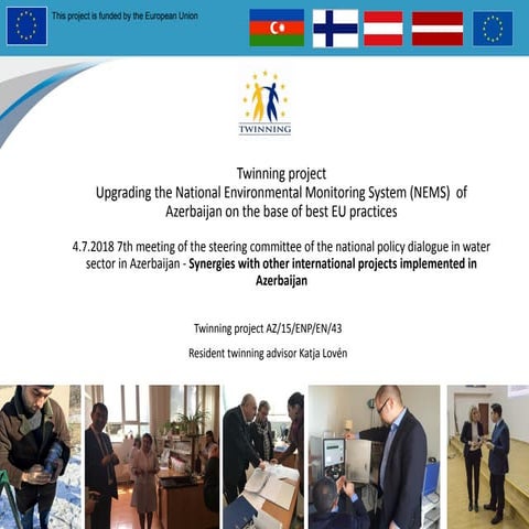 EU twinning project “Upgrading the National Environmental Monitoring System (NEMS)”, Ms. Katja Loven 
