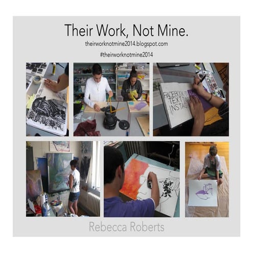 Their Work, Not Mine: The Student Centered Studio Classroom 2014