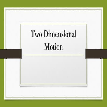two-dimensional-motion-module.pptx two-dimensional-motion-module.pptx