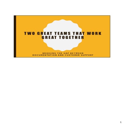 Two Great Teams: Bridging the Gap Between Documentation and Customer Support