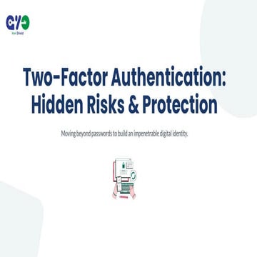 Two Factor Authentication: Hidden Risks & Smarter Protection | PDF
