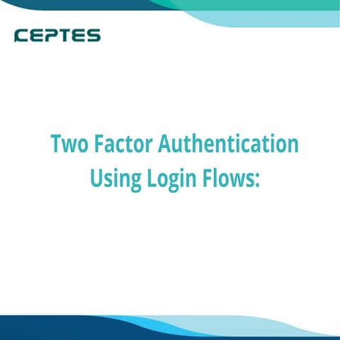 Two factor authentication using login flows 