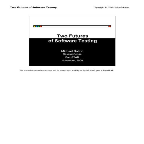 Michael Bolton - Two futures of software testing - Sept 2010