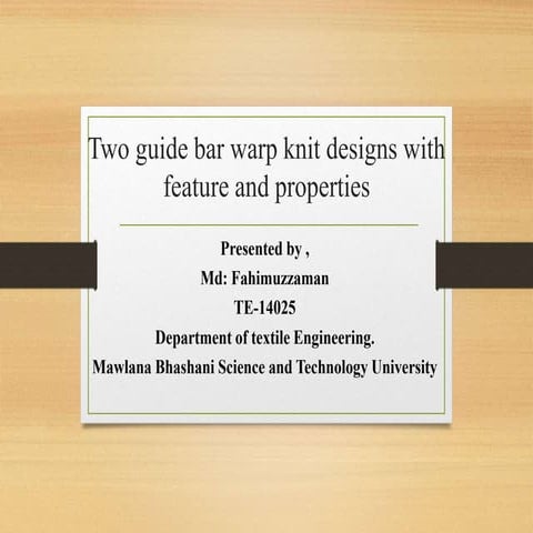 Feature and properties of two guide bar warp knit designs 
