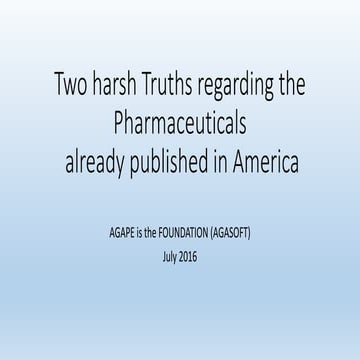 Two harsh truths regarding the pharmaceuticals already published in america