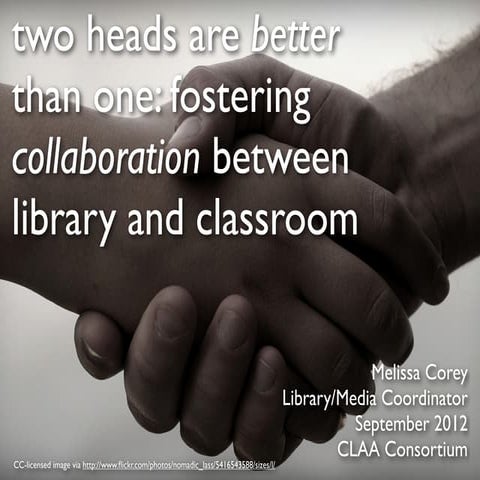 Two Heads are Better Than One: Fostering Collaboration Between Library and Cl...