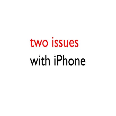 Two issues with iPhone