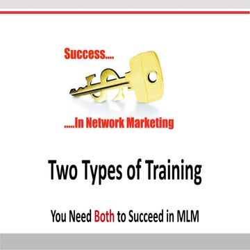Success in Network Marketing , Two Types of Training 