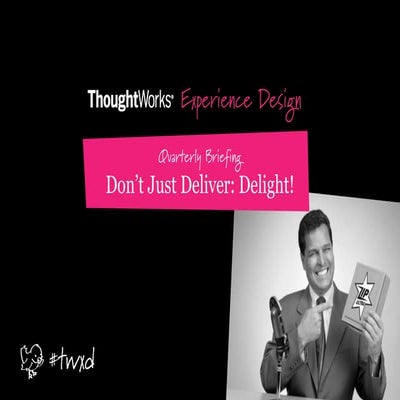 Agile Experience Design: Don’t Just Deliver: Delight!