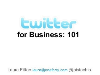 Twitter for Business 101: TwtrconSF