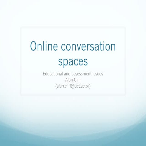 Teaching with Technology seminar on assessment of online conversations August 2014
