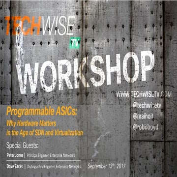 TechWiseTV Workshop: Programmable ASICs