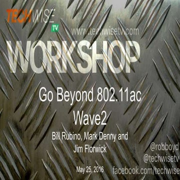 TechWiseTV Workshop: Beyond 802.11ac Wave 2