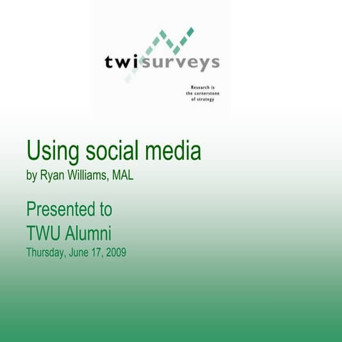 TWU Using Social Media In Your Communication Strategies June 17 2009