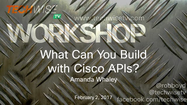 TechWiseTV Workshop: Cisco Developer Program