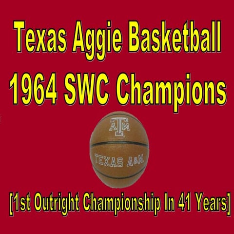 Texas A&M Basketball 1964 - SWC Champs