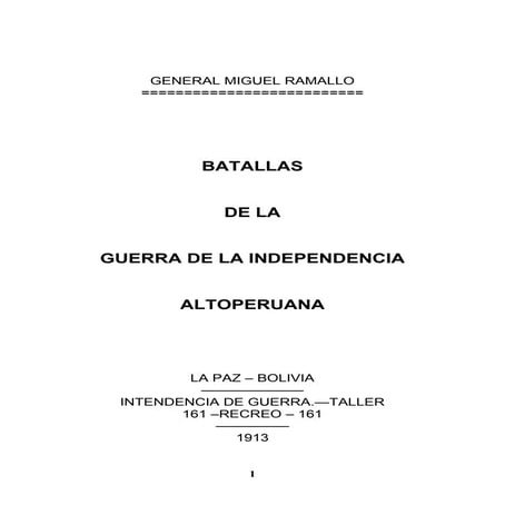 Miguel Ramallo: Batallas de la Guerra de la Independencia del Alto Peru. 1913.