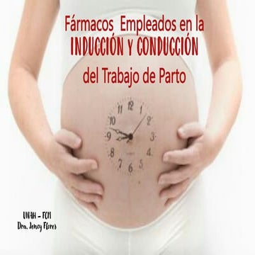 Inducccion y conducción del trabajo de parto. | PPTX