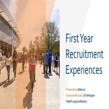 First Year Recruitment Experiences