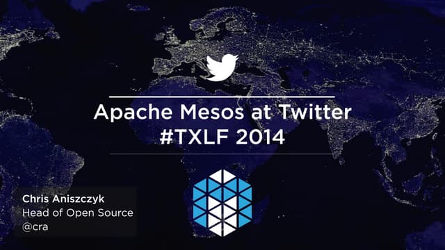 Apache Mesos at Twitter (Texas Linu...