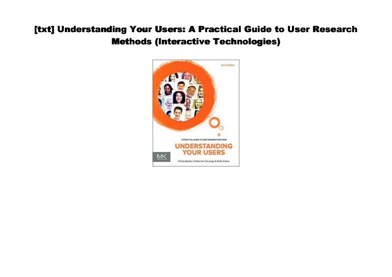  pdf understanding your users a practical guide to user research me 