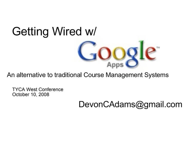 Tyca West 2008 Getting Wired Google