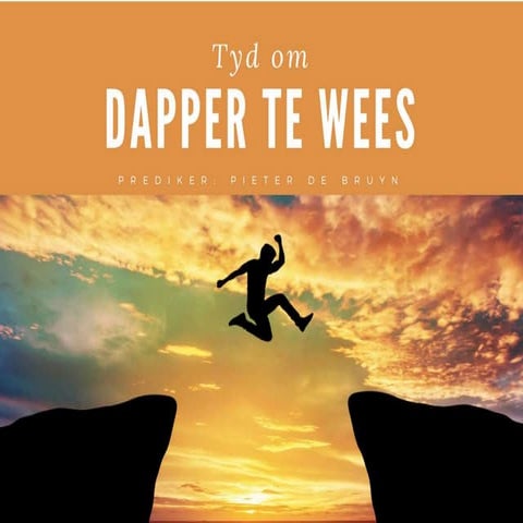 Tyd om dapper te wees | PPT