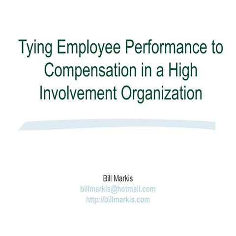 Tying employee performance to compensation in a high involvement organization
