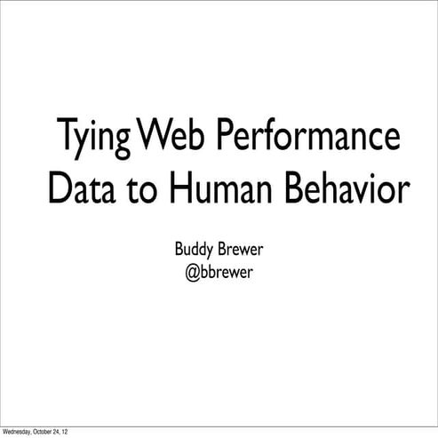 Tying web performance data to human behavior