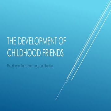 Tyler the development-of-childhood-friends