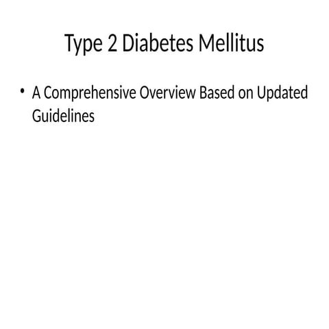 Type 2 Diabetes Mellitus: Overview, Management, and Prevention | PPTX