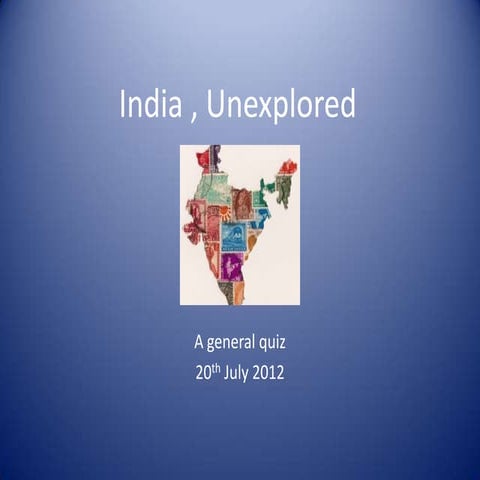India, Unexplored