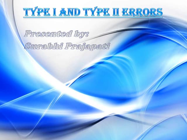 Type i and type ii errors | PPTX