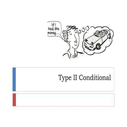 Type II Conditional