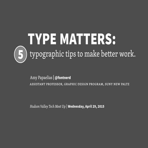 Type Matters: 5 Typographic Tips to Make Better Work