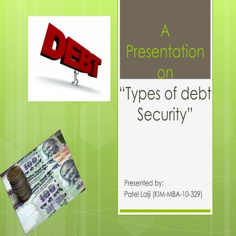Type of debt security