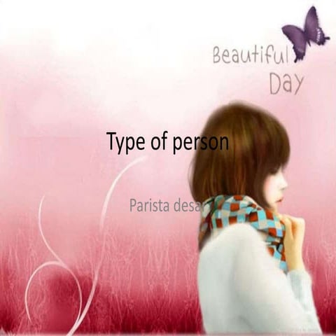 Type of person