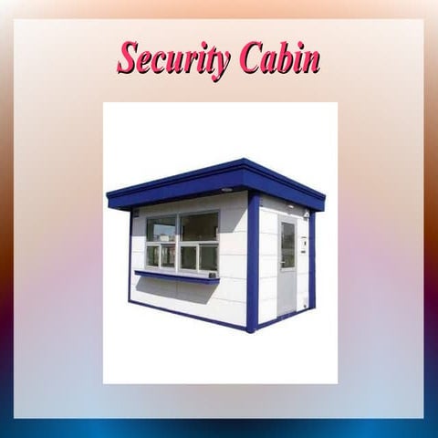 Type of Security Cabin and Manufacturers