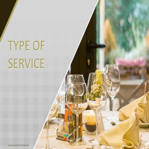 TYPE OF SERVICE. - HOTEL & HOSPITALITY INDUSTRY